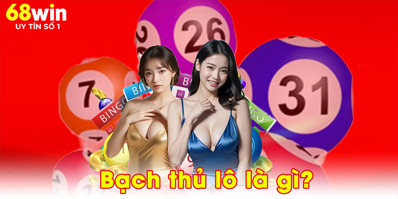 Bạch thủ lô là gì?