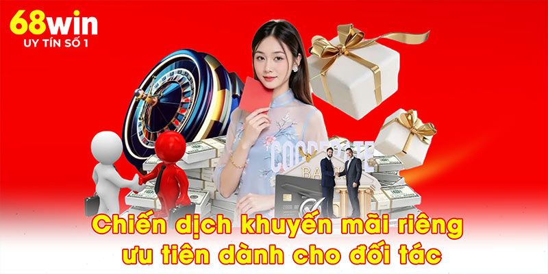 Chiến dịch khuyến mãi riêng ưu tiên dành cho đối tác