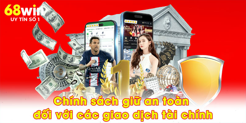 Chính sách giữ an toàn đối với các giao dịch tài chính