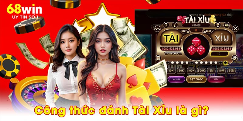 Công thức đánh Tài Xỉu là gì?