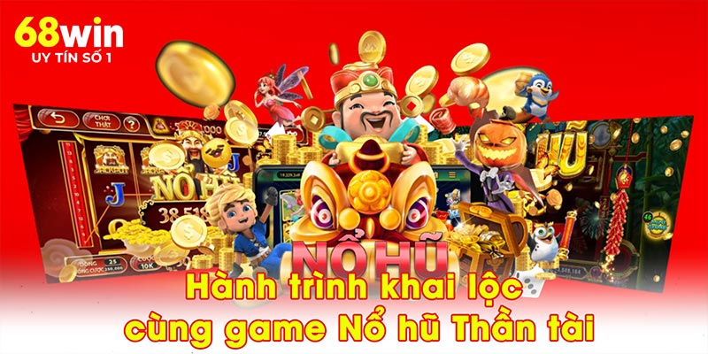 Hành trình khai lộc cùng game Nổ hũ Thần tài