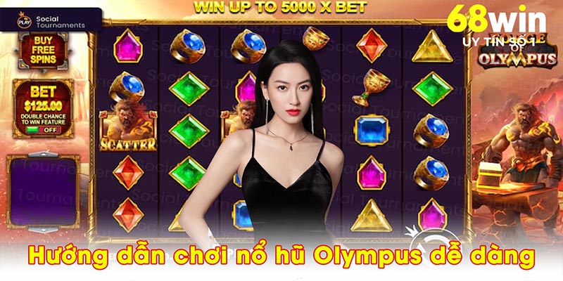 Hướng dẫn chơi nổ hũ Olympus dễ dàng