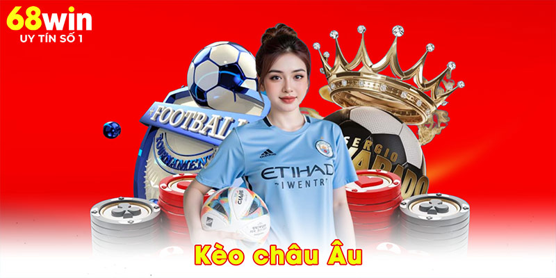 Kèo châu Âu