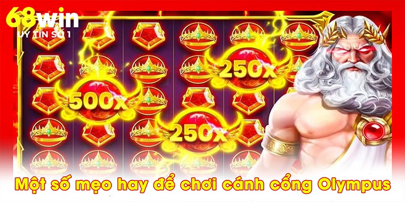 Một số mẹo hay để chơi cánh cổng Olympus