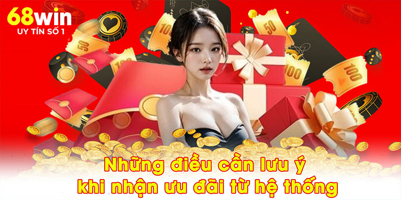 Những điều cần lưu ý khi nhận ưu đãi từ hệ thống