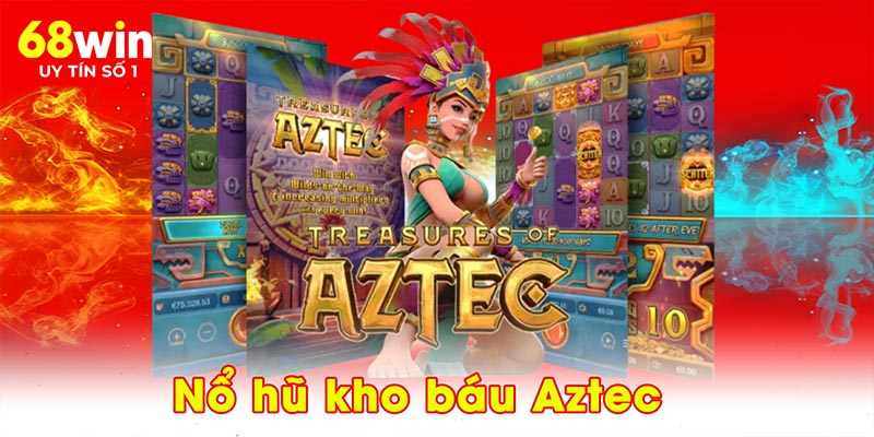 Nổ hũ kho báu Aztec