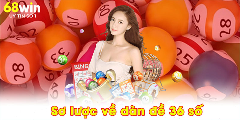 Sơ lược về dàn đề 36 số