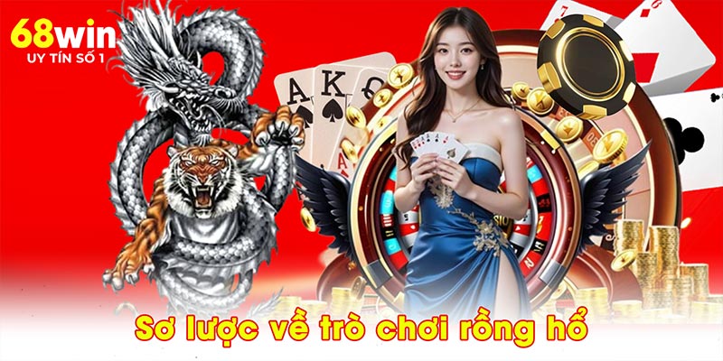 Sơ lược về trò chơi rồng hổ