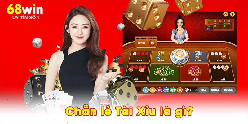 Chẵn lẻ Tài Xỉu là gì?